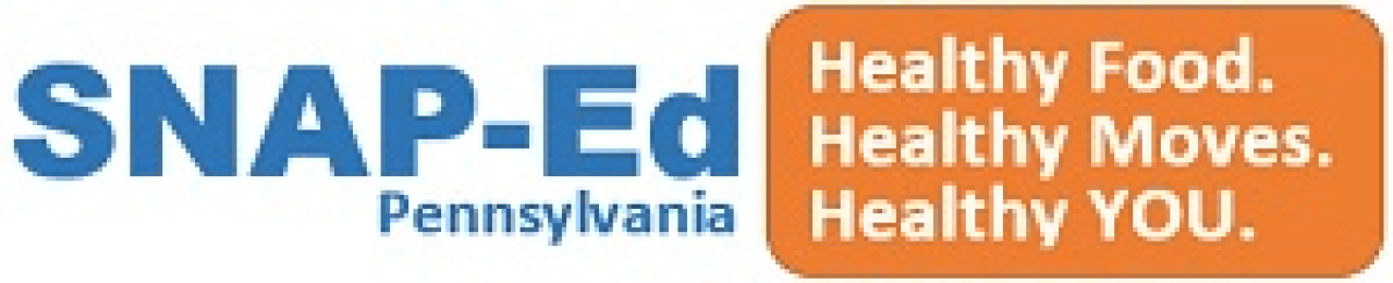 SNAP-Ed Pennsylvania, Healthy Food. Healthy Moves. Healthy YOU.
